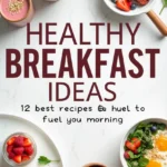 Healthy breakfast ideas​